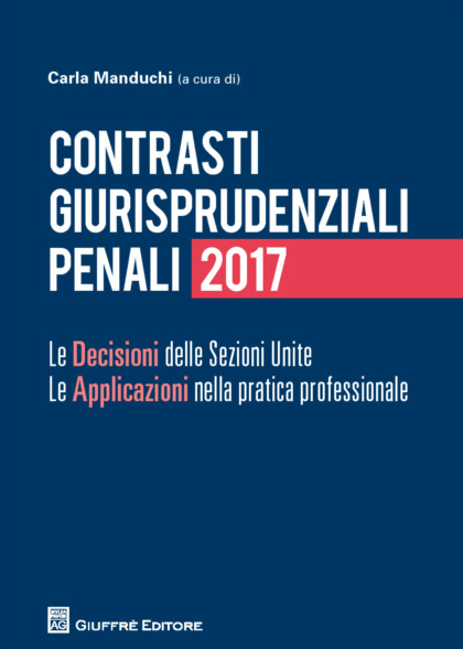 Contrasti giurisprudenziali penali 2017